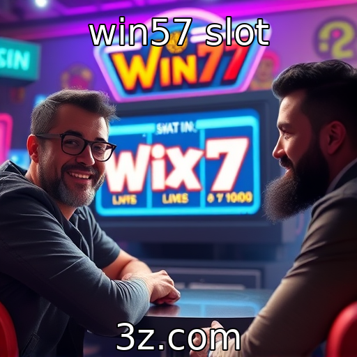 win57 slot : Entrevista com criadores por trás da Win57 Slot